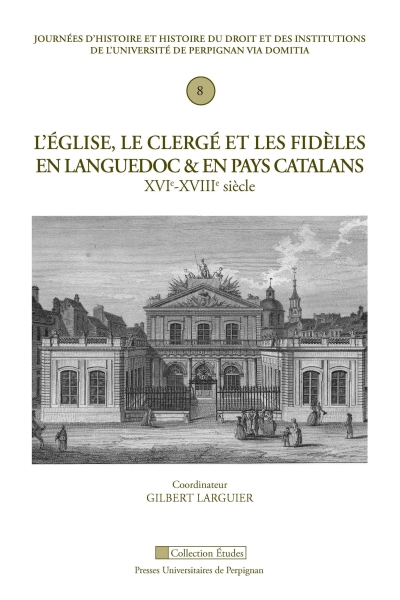 Couverture du livre L’Église, le clergé et les fidèles en Languedoc et en pays catalan