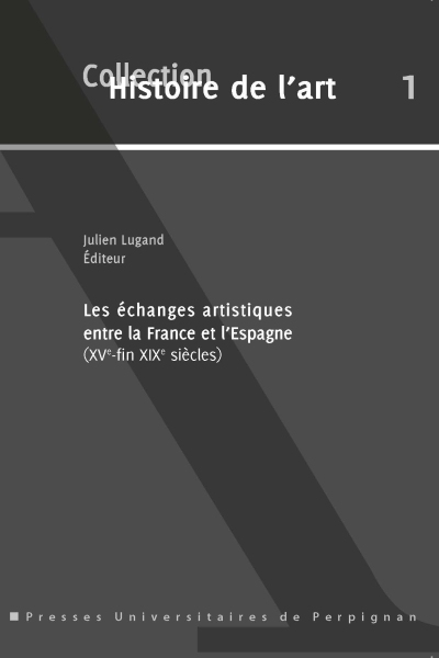 Couverture du livre Les échanges artistiques entre la France et l’Espagne