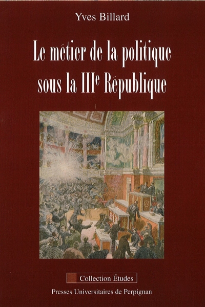 Couverture du livre Le métier de la politique sous la 3e république
